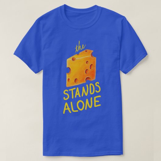 De kaas staat alleen t-shirt (Design voorkant)