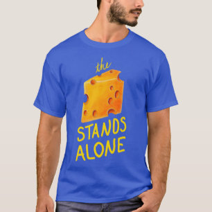 De kaas staat alleen t-shirt