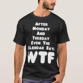 De kalender bewaart het T-shirt van de Humor WTF (Voorkant)