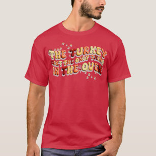 De kalkoen is niet de enige in de oven zwangerscha t-shirt