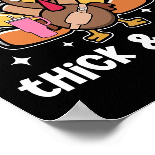 De kalkoen is niet het enige dat er dik uitziet poster (Hoek)