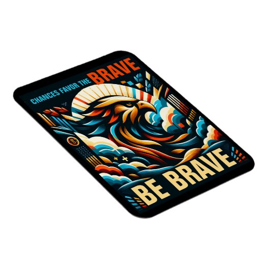 De kans is groot dat de dappere, wees dapper magneet (Rechterzijde)