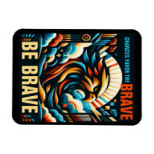 De kans is groot dat de dappere, wees dapper magneet (Horizontaal)