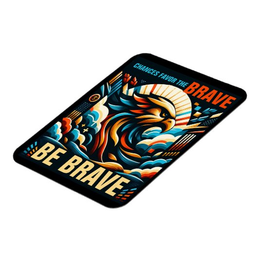 De kans is groot dat de dappere, wees dapper magneet (Linkerzijde)