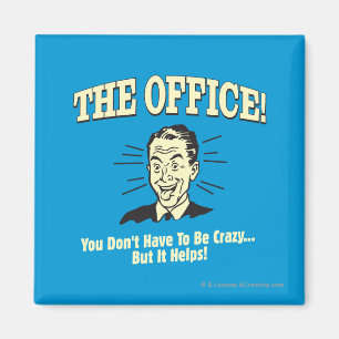 De Kantoor: Je hoeft niet gek te zijn Magneet