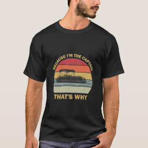 De Kapitein Dat is waarom Grappig Zeggen Boot Vare T-shirt