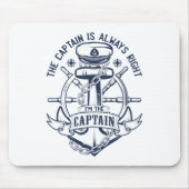 De kapitein heeft altijd gelijk dat ik de kapitein muismat (Voorkant)