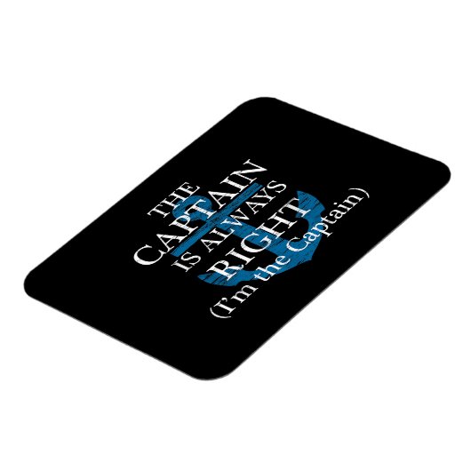 De kapitein heeft altijd gelijk en ik ben de kapit magneet (Linkerzijde)