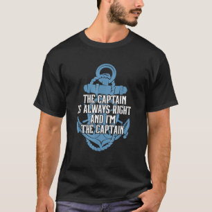 De kapitein heeft altijd gelijk en ik ben de kapit t-shirt