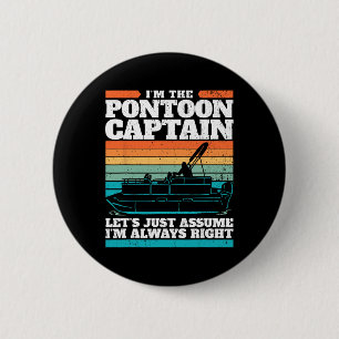 De kapitein van de pontonboot heeft altijd gelijk  ronde button 5,7 cm