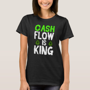 De kasstroom is de koningsvaluta t-shirt