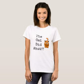 De kat deed wat. t-shirt (Voorkant volledig)