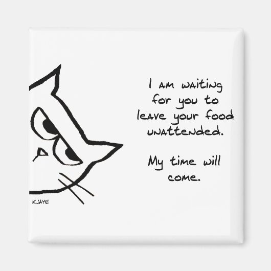 De kat zal je eten stelen - grappige kattenmagneet magneet (Voorkant)