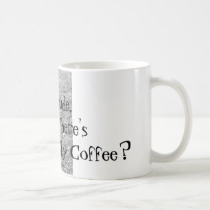 De kerel, waar is Mijn Koffie? Mok
