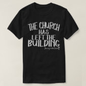 De kerk heeft het bouwtraject verlaten t-shirt (Design voorkant)