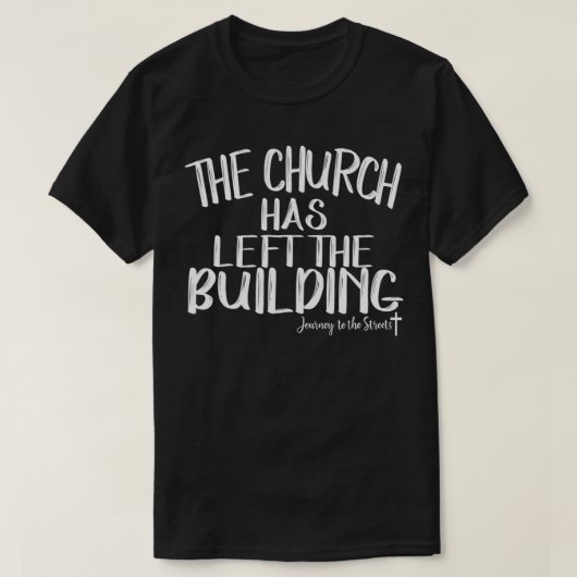 De kerk heeft het bouwtraject verlaten t-shirt (Design voorkant)