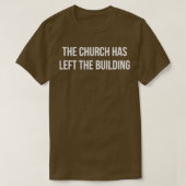 De kerk heeft het gebouw verlaten t-shirt (Design voorkant)