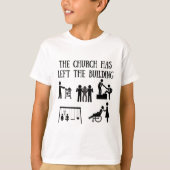De kerk heeft het gebouw verlaten t-shirt (Voorkant)