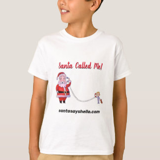 De kerstman belde me! T-Shirt