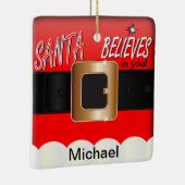 De kerstman gelooft in jou keramisch ornament (Rechts)