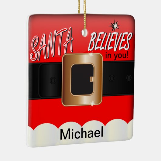 De kerstman gelooft in jou keramisch ornament (Rechts)