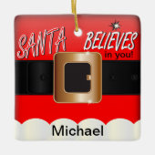 De kerstman gelooft in jou keramisch ornament (Voorkant)