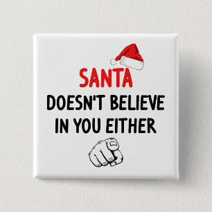 De Kerstman gelooft niet Vierkante Button 5,1 Cm