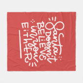 De Kerstman gelooft ook niet in jou Fleece Deken (Voorkant (Horizontaal))