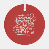 De Kerstman gelooft ook niet in jou Glas Ornament (Achterkant)