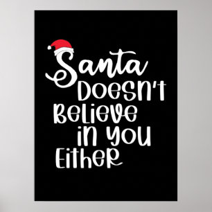 De kerstman gelooft ook niet in jou. poster