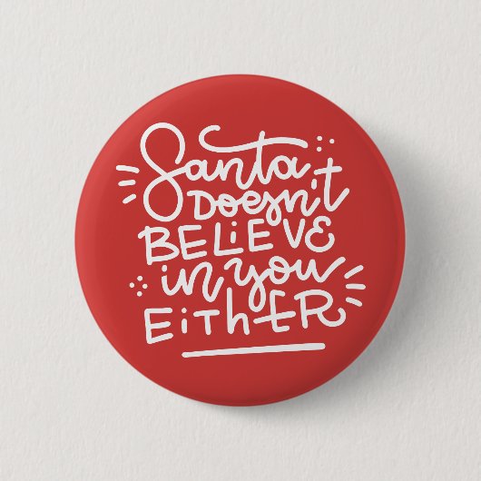 De Kerstman gelooft ook niet in jou Ronde Button 5,7 Cm (Voorkant)