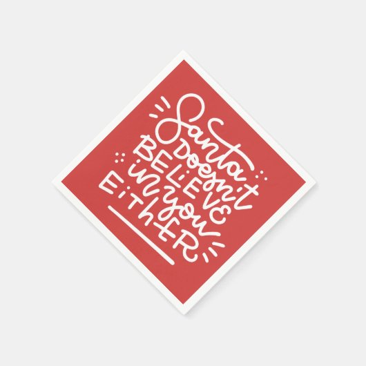 De Kerstman gelooft ook niet in jou Servet (Hoek)