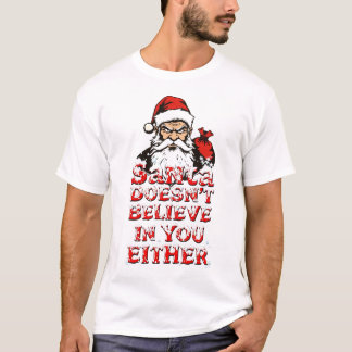 De Kerstman gelooft ook niet in jou T-shirt