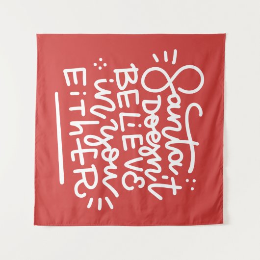 De Kerstman gelooft ook niet in jou Wandkleed (Voorkant (horizontaal))