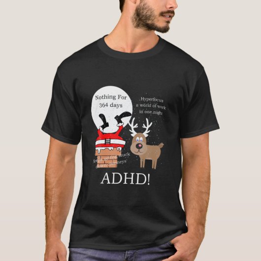 De kerstman heeft ADHD T-shirt (Voorkant)