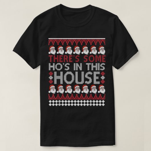 De kerstman heeft een of andere Hos in dit Huis Oe T-shirt (Design voorkant)
