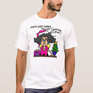 De Kerstman heeft gebeld T-shirt