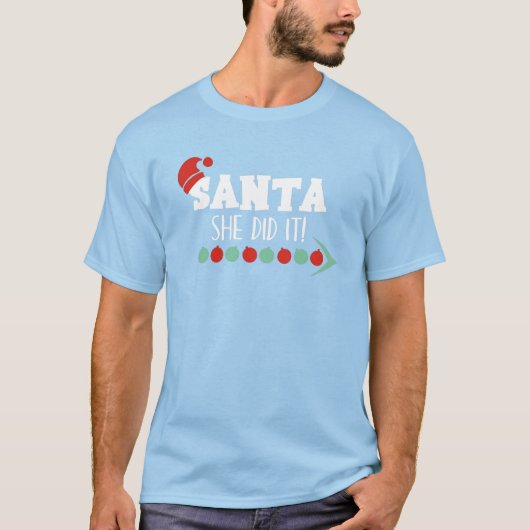 De kerstman heeft het gedaan t-shirt (Voorkant)