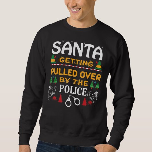 De kerstman is gestopt door de politie trui (Voorkant)