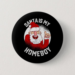 De Kerstman is mijn Homeboy Leuke Kerstmis Liefheb Ronde Button 5,7 Cm