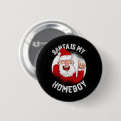 De Kerstman is mijn Homeboy Leuke Kerstmis Liefheb Ronde Button 5,7 Cm (Voorkant /achterkant)