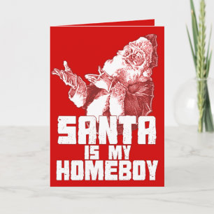 De kerstman is mijn Kaart Homeboy
