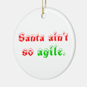 De kerstman is niet zo wendbaar keramisch ornament (Links)