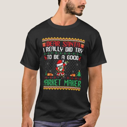 De Kerstman Probeer een Goede Marktmaker Grappig K T-shirt (Voorkant)