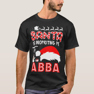 De Kerstman promoot me naar Abba kerstcadeau. T-shirt