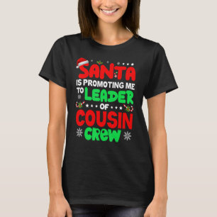 De Kerstman promoot me om leider te zijn van neef- T-shirt