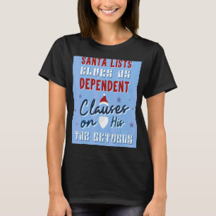 De Kerstman vermeldt elfen als afhankelijke clausu T-shirt