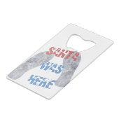 De kerstman was hier creditkaart flessenopener (Voorkant Gekanteld)