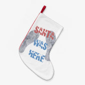 De kerstman was hier kleine kerstsok (Voorkant (Hangend))