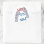 De kerstman was hier ronde sticker (Tas)